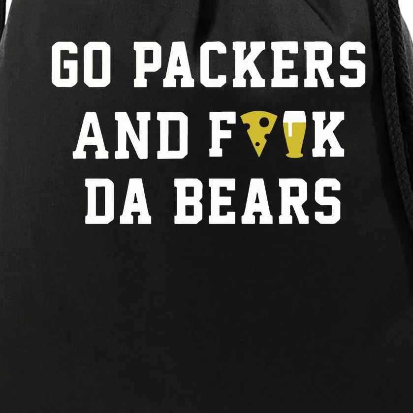 Go Packers And Fuck Bears Drawstring Bag