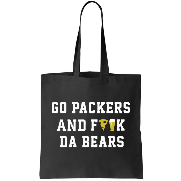 Go Packers And Fuck Bears Tote Bag