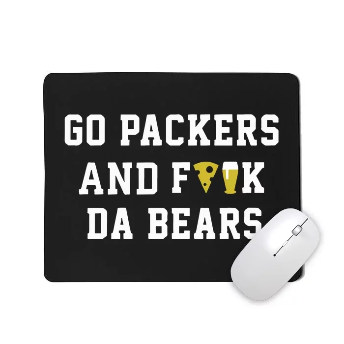 Go Packers And Fuck Bears Mousepad