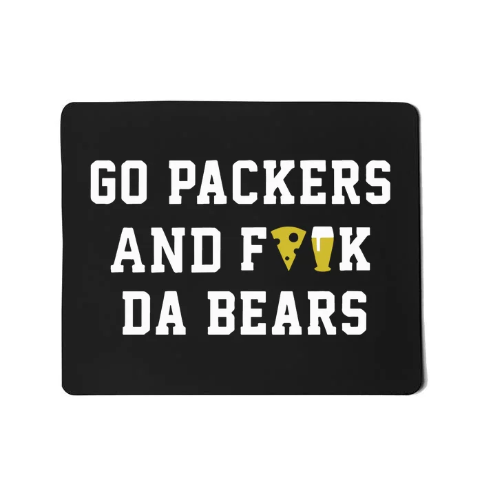 Go Packers And Fuck Bears Mousepad