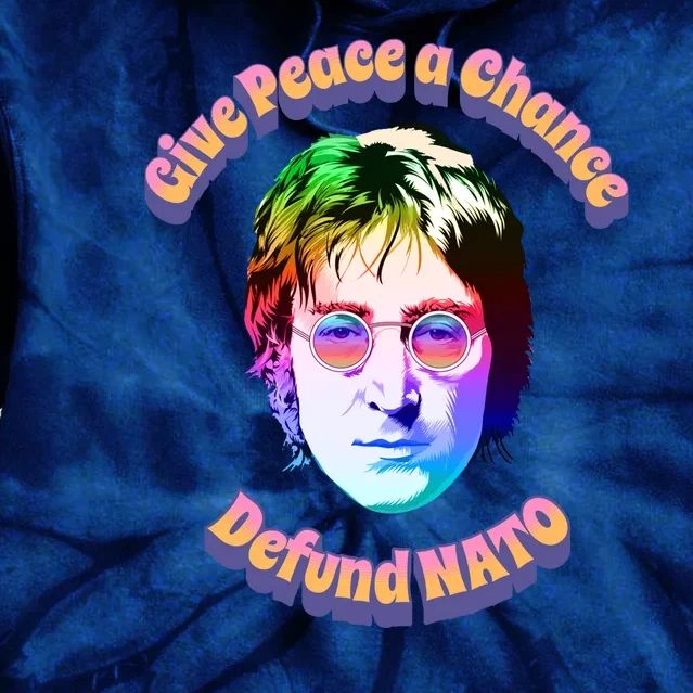 Give Peace A Chance Retro Peace Defund NATO Tie Dye Hoodie