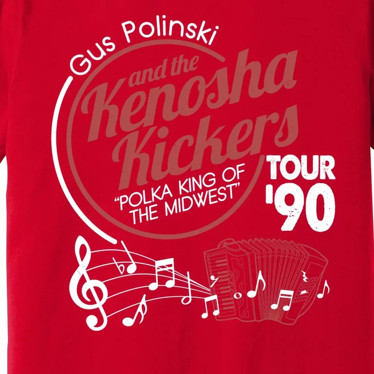 Gus Polinski And The Kenosha Kickers Polka King Of The Midwest 1990 Tour Premium T-Shirt