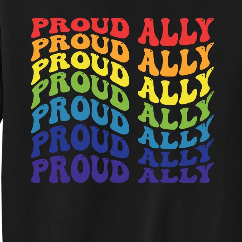 Groovy Proud Ally Lgbt Support Tall Sweatshirt