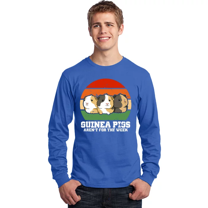 Guinea Pigs Aren't For The Week Long Sleeve Shirt