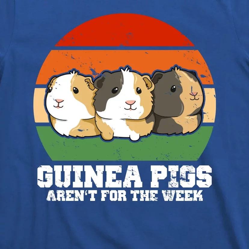 Guinea Pigs Aren't For The Week T-Shirt