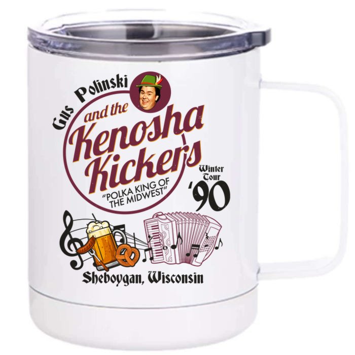 Gus Polinski And The Kenosha Kickers Sheboygan Wisconsin Winter Tour 1990 Front & Back 12oz Stainless Steel Tumbler Cup