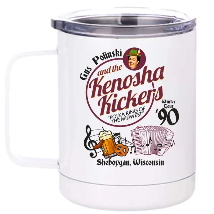 Gus Polinski And The Kenosha Kickers Sheboygan Wisconsin Winter Tour 1990 Front & Back 12oz Stainless Steel Tumbler Cup