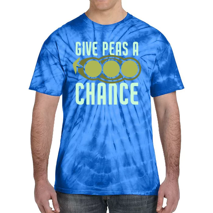 Give Peas A Chance Funny Veggie Veganism Food Cool Gift Tie-Dye T-Shirt