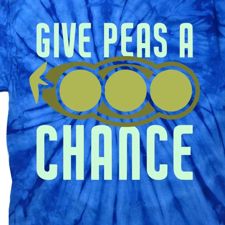 Give Peas A Chance Funny Veggie Veganism Food Cool Gift Tie-Dye T-Shirt