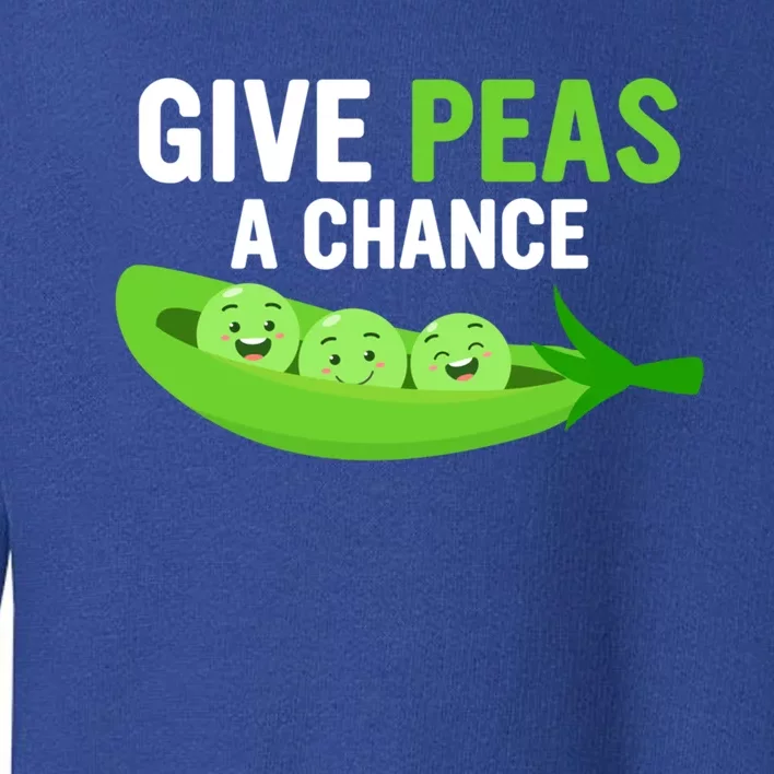 Give Peas A Chance Funny Veganism Veggie Funny Gift Toddler Sweatshirt