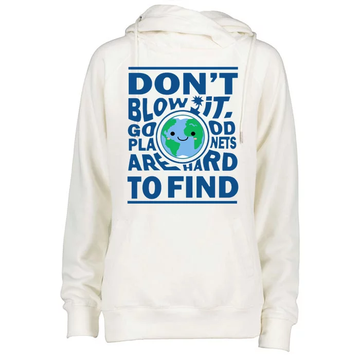 Good Planets Are Hard To Find Earth Day Womens Funnel Neck Pullover Hood