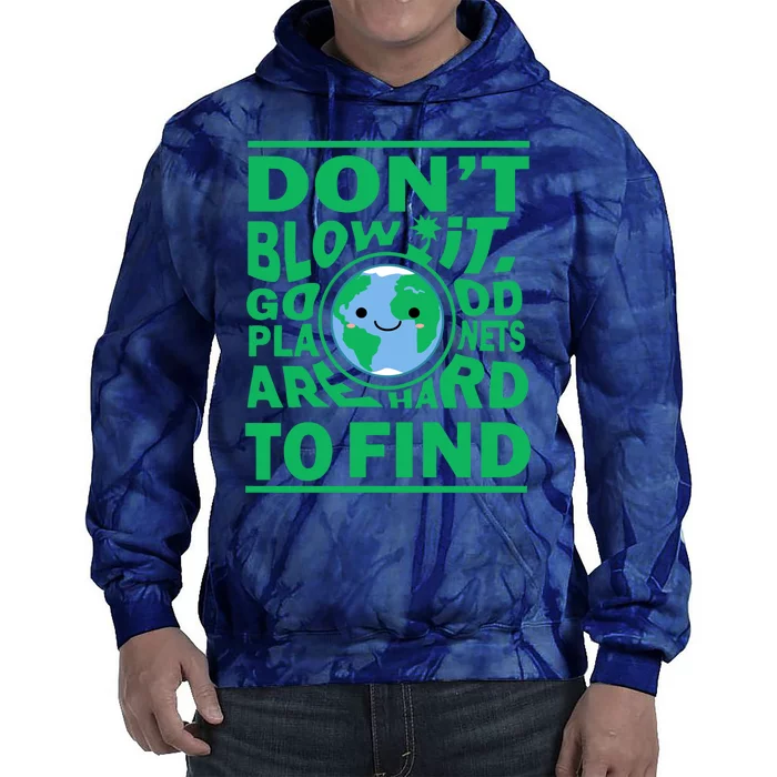 Good Planets Are Hard To Find Earth Day Tie Dye Hoodie