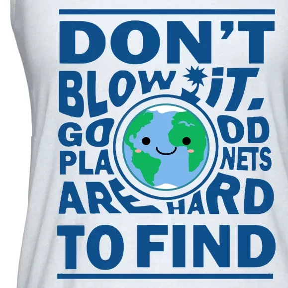 Good Planets Are Hard To Find Earth Day Ladies Essential Flowy Tank