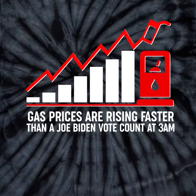 Gas Prices Are Rising Faster Than A Joe Biden Vote Count At 3am Tie-Dye T-Shirt