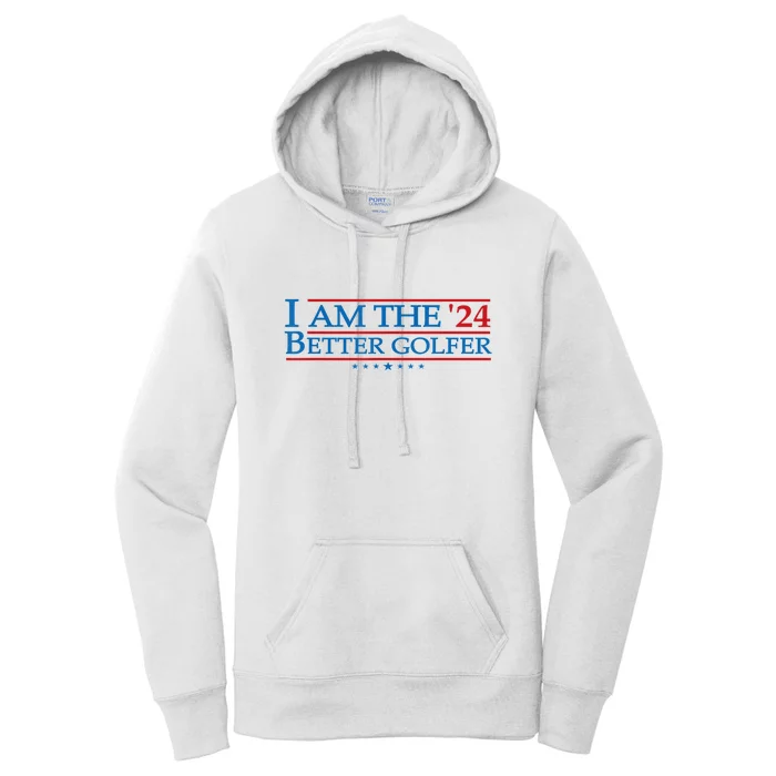 Golf Player Better Golfer 2024 Election Campaign Political Gift Women's Pullover Hoodie