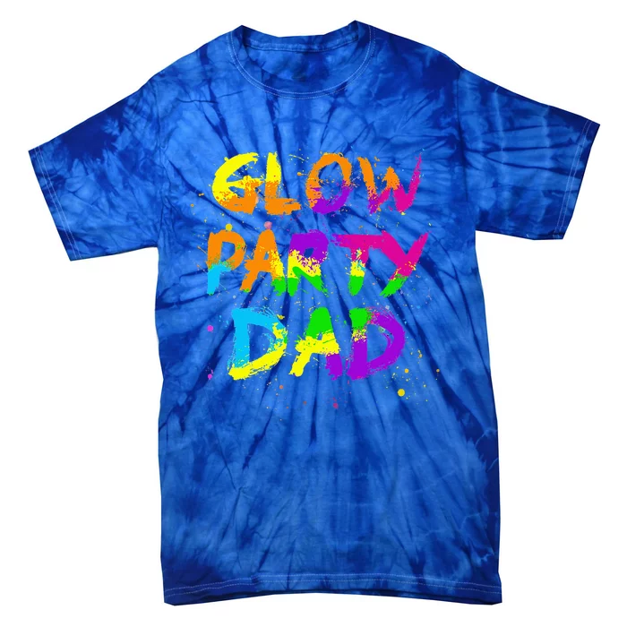 Glow Party Dad Splatter Effect 80 Theme Color Birthday Party Tie-Dye T-Shirt