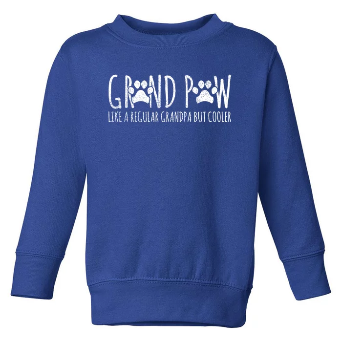 Grand Paw Design Grandpa But Cooler Dog Lover Fur Daddy Gift Toddler Sweatshirt