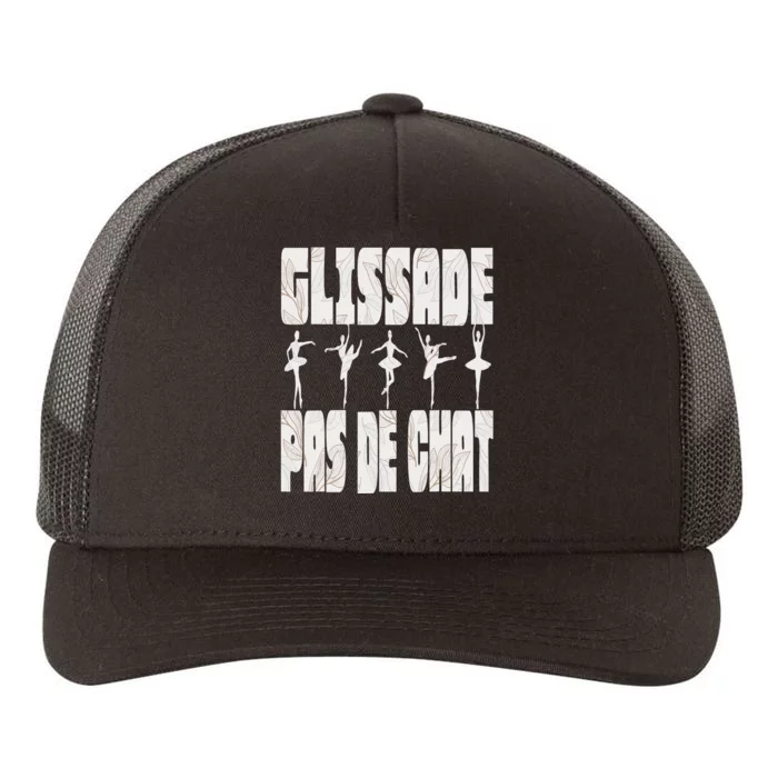 Glissade Pas De Chat Ballet Ballerina Dancer Funny Yupoong Adult 5-Panel Trucker Hat