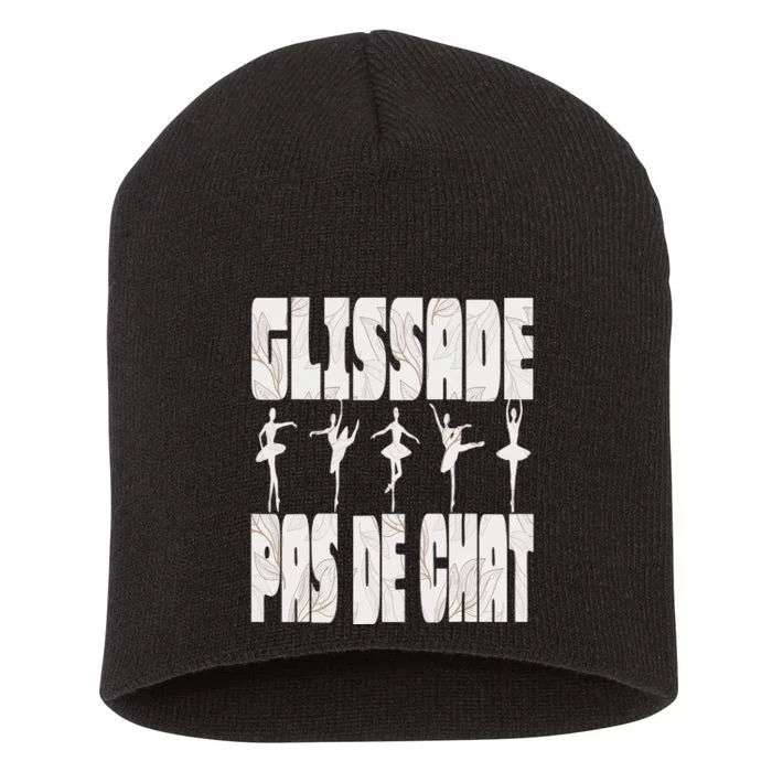 Glissade Pas De Chat Ballet Ballerina Dancer Funny Short Acrylic Beanie