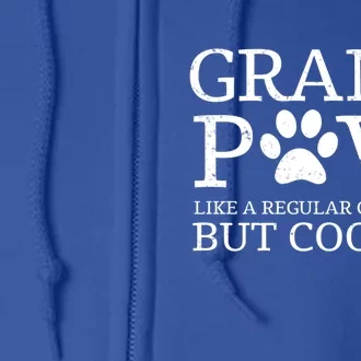 Grand Paw Dog Grandpa Grandpaw Pawpa Dogs Regular But Cooler Meaningful Gift Full Zip Hoodie