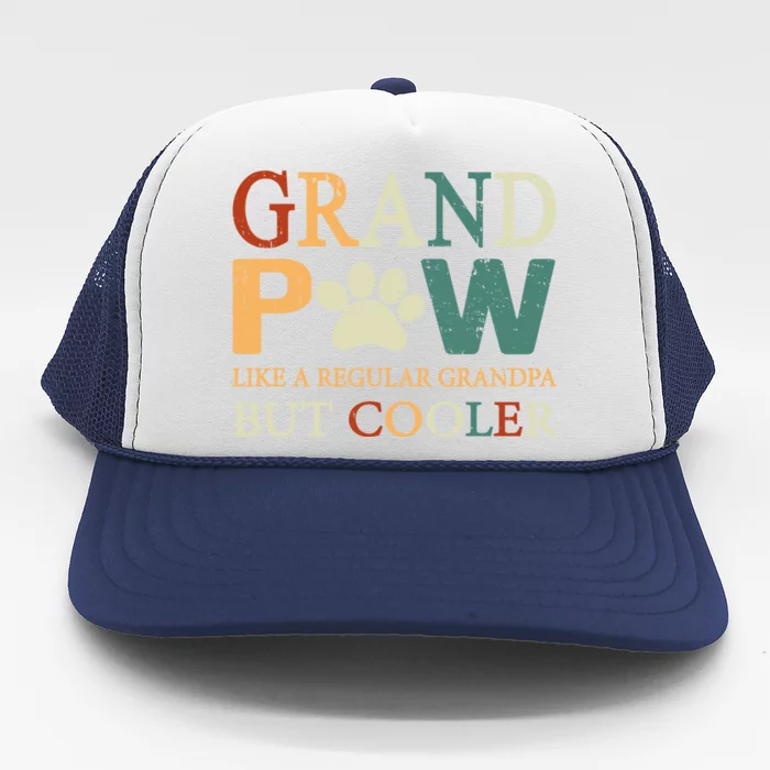 Grand Paw Dog Lover Fathers Day Grandpaw Grandpa Father Gift Trucker Hat