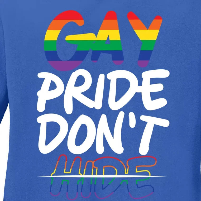 Gay Pride Dont Hide Rainbow Month Lgbtq Gay Rights Gift Ladies Long Sleeve Shirt