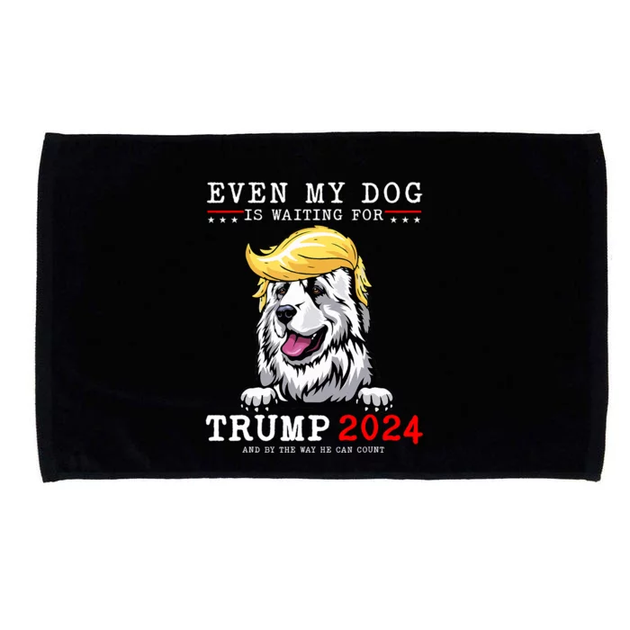 Great Pyrenees Dog Even My Dog Is Waiting For Trump 2024 Microfiber Hand Towel