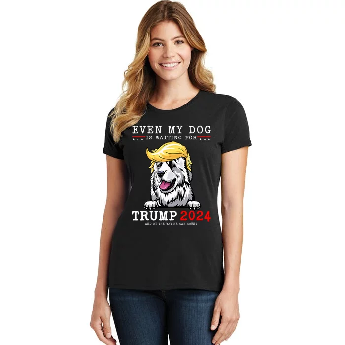 Great Pyrenees Dog Even My Dog Is Waiting For Trump 2024 Women's T-Shirt