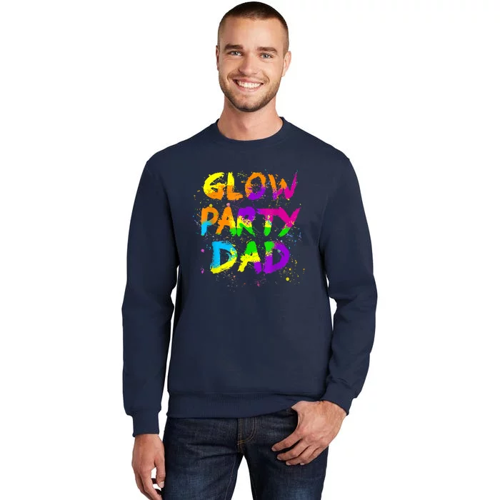 Glow Party Dad Splatter Effect 80 Theme Color Birthday Party Sweatshirt