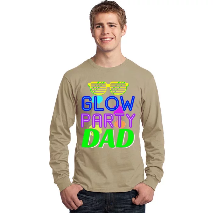 Glow Party Dad Bday Party Birthday Father Tall Long Sleeve T-Shirt