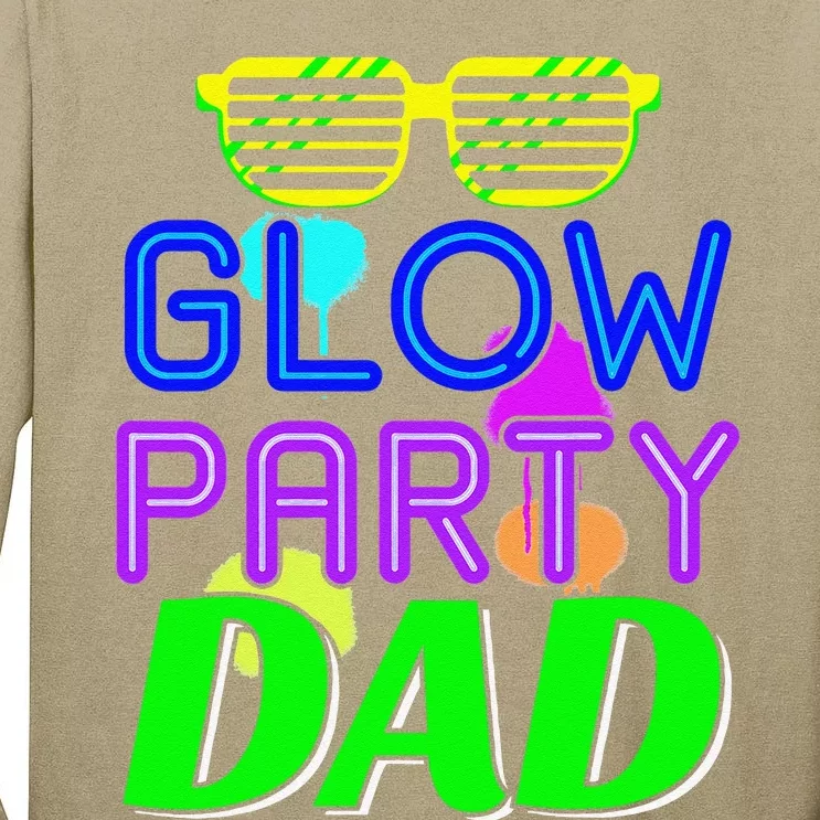 Glow Party Dad Bday Party Birthday Father Tall Long Sleeve T-Shirt