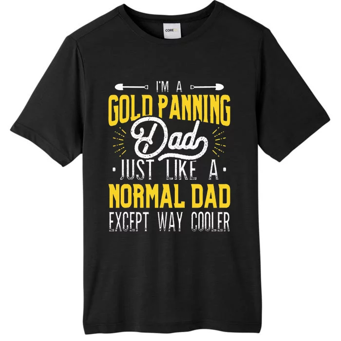 Gold Panning Dad Gold Panner Gold Mining Gold Miner ChromaSoft Performance T-Shirt