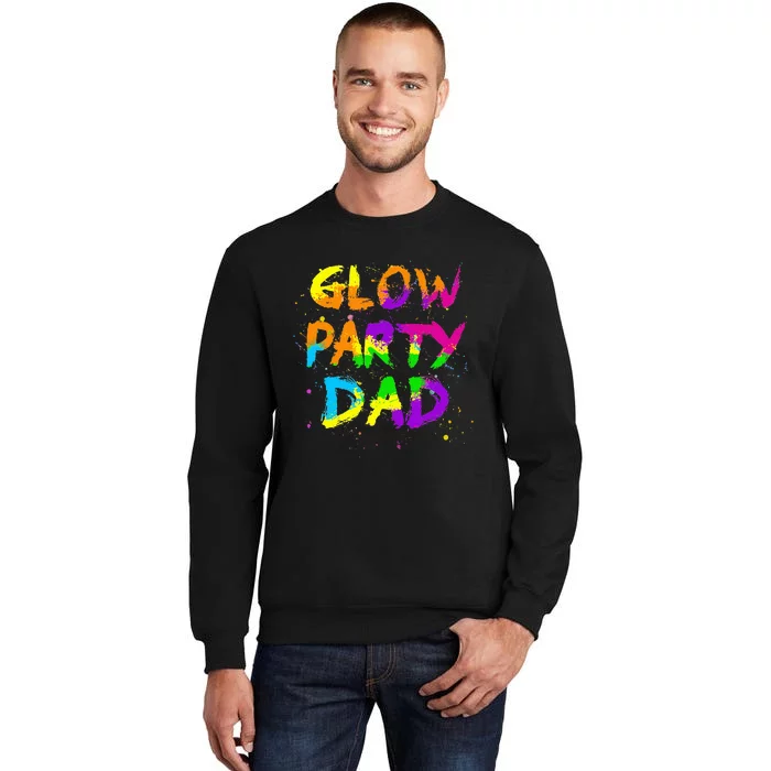 Glow Party Dad Splatter Effect 80 Birthday Party Sweatshirt