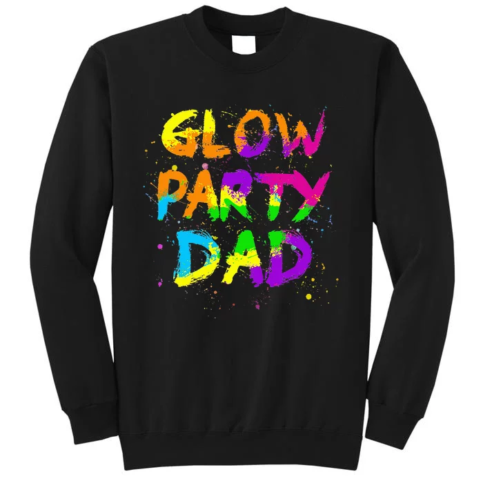 Glow Party Dad Splatter Effect 80 Birthday Party Sweatshirt