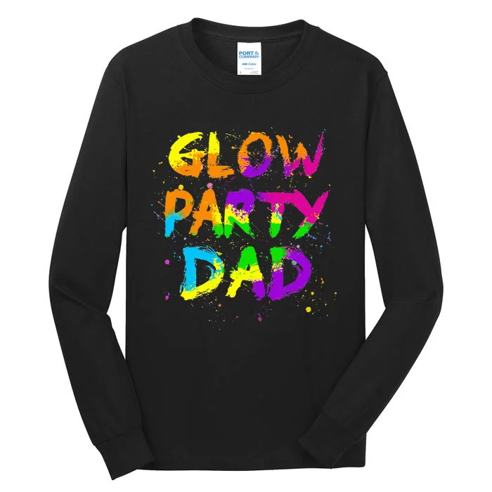 Glow Party Dad Splatter Effect 80 Birthday Party Tall Long Sleeve T-Shirt