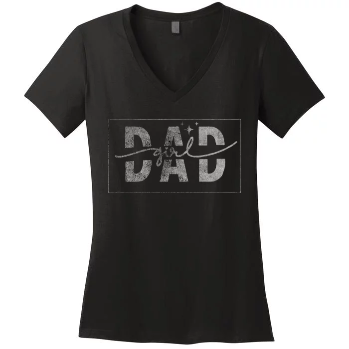 GirlDad Proud Father of Daughter Fathers Day Women's V-Neck T-Shirt