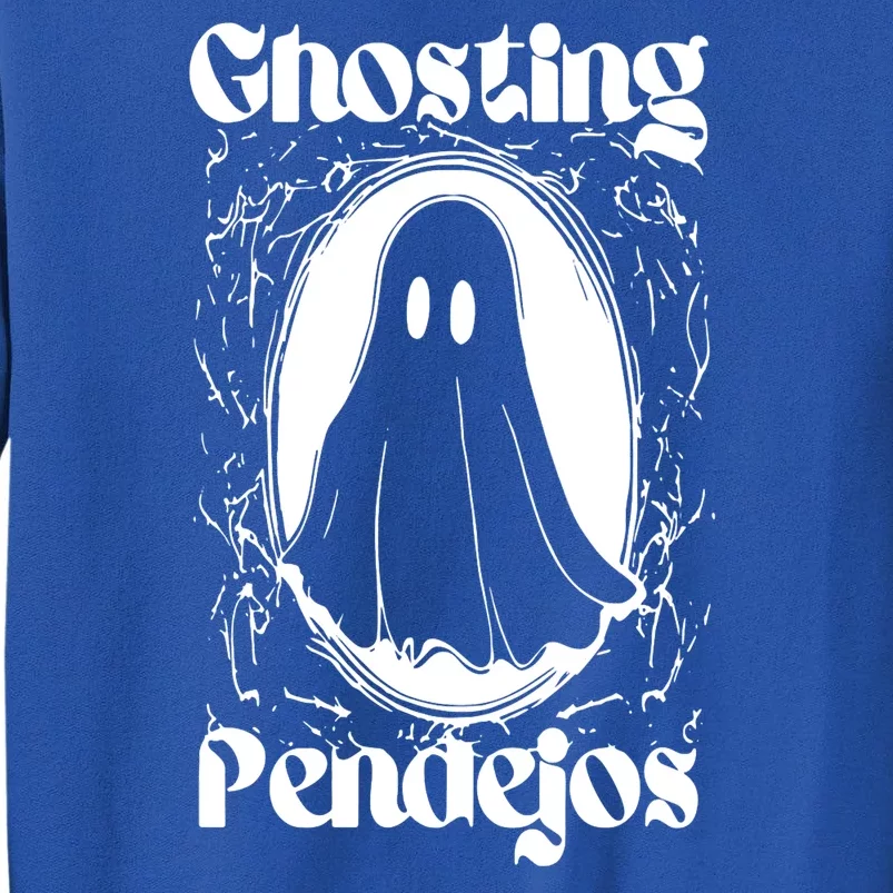 Ghosting Pendejos Funny Mexican Ghost Halloween Tall Sweatshirt