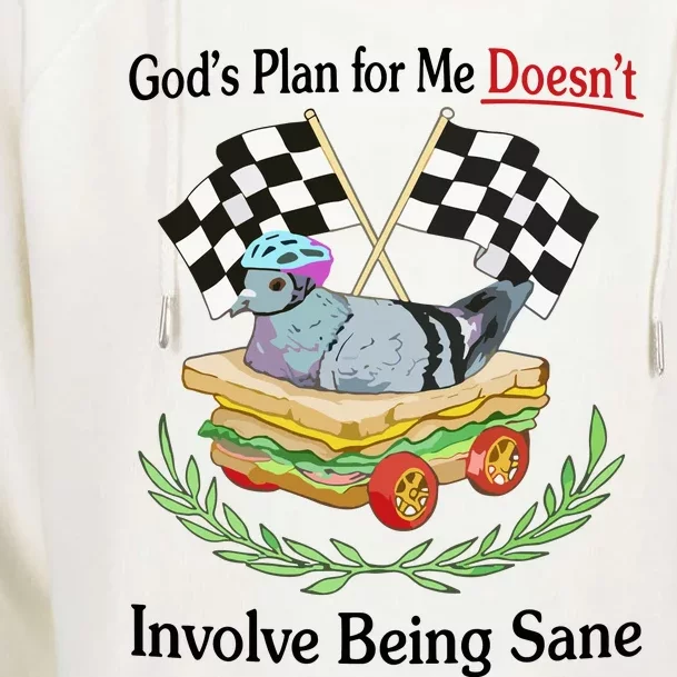 GodS Plan For Me DoesnT Involve Being Sane Womens Funnel Neck Pullover Hood