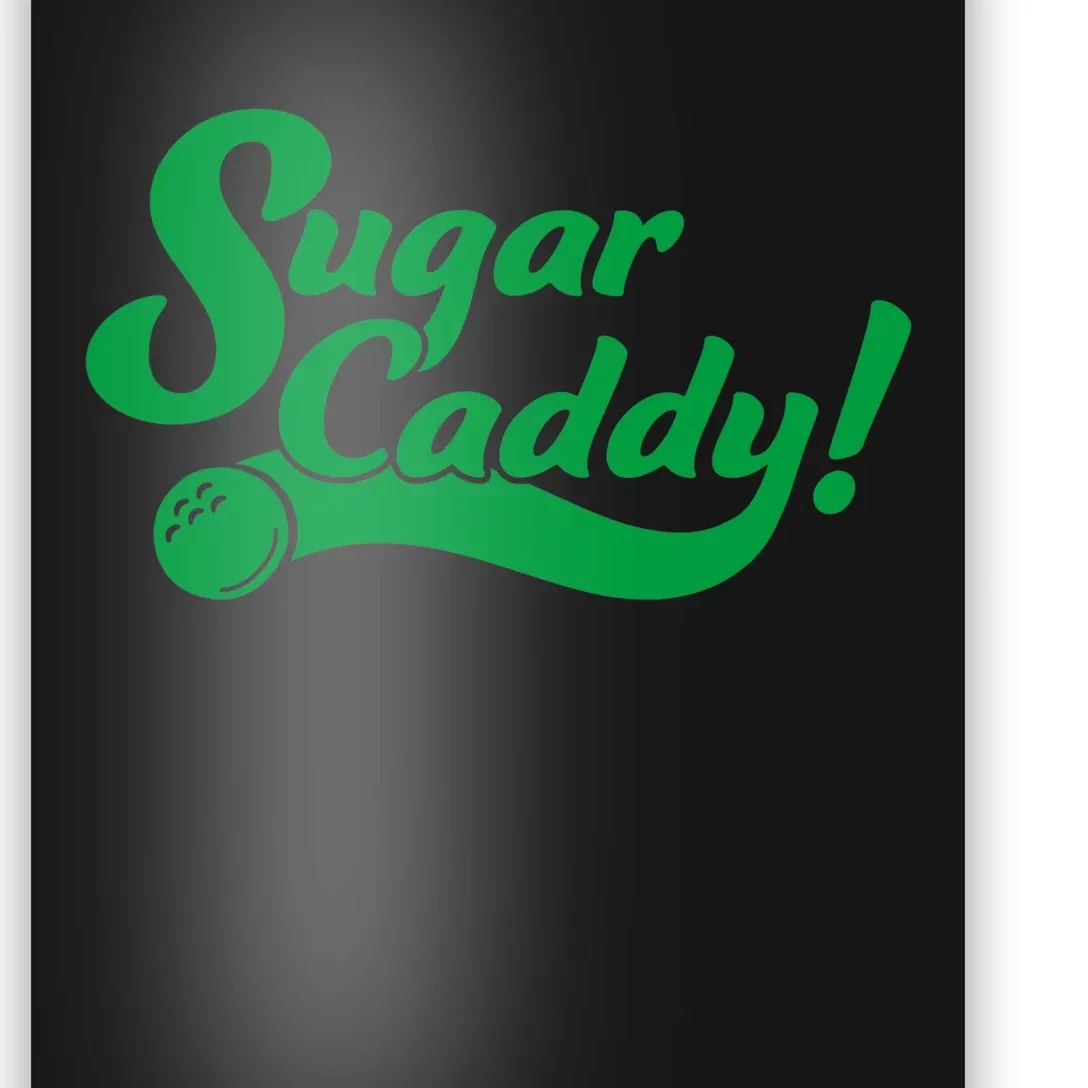 Golf Player Funny Caddy Costume Sugar Caddy Golf Tournament Poster