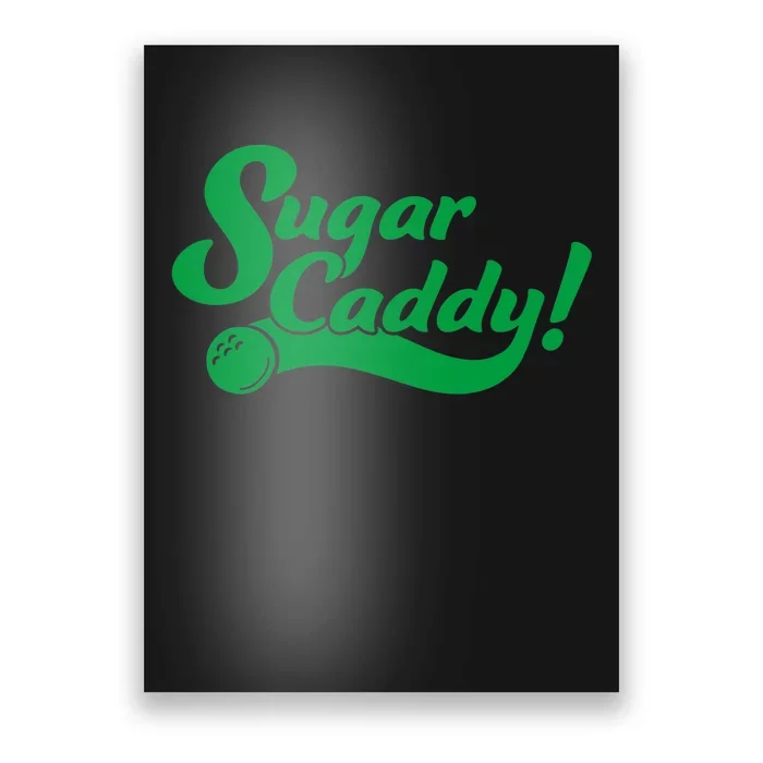 Golf Player Funny Caddy Costume Sugar Caddy Golf Tournament Poster