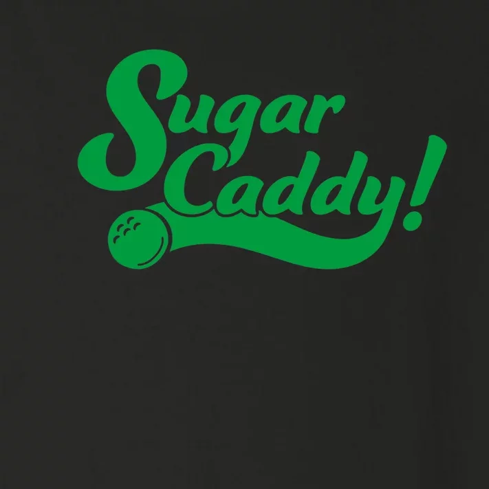 Golf Player Funny Caddy Costume Sugar Caddy Golf Tournament Toddler Long Sleeve Shirt