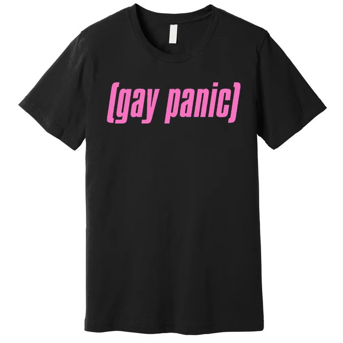 Gay Panic Fear You Meme Queer Lgbt Protest Pride Premium T-Shirt