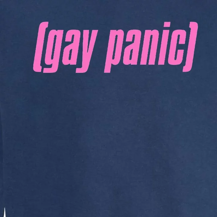 Gay Panic Fear You Meme Queer Lgbt Protest Pride Garment-Dyed Sweatshirt