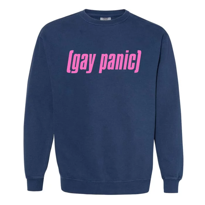 Gay Panic Fear You Meme Queer Lgbt Protest Pride Garment-Dyed Sweatshirt