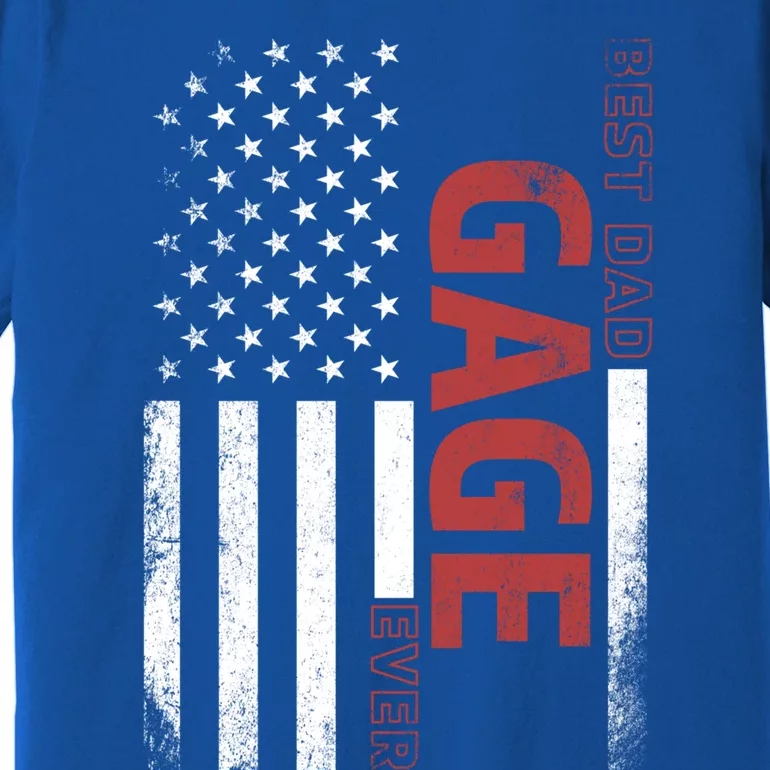 Gage Personalized FatherS Day Gift Flag Best Dad Gift Premium T-Shirt