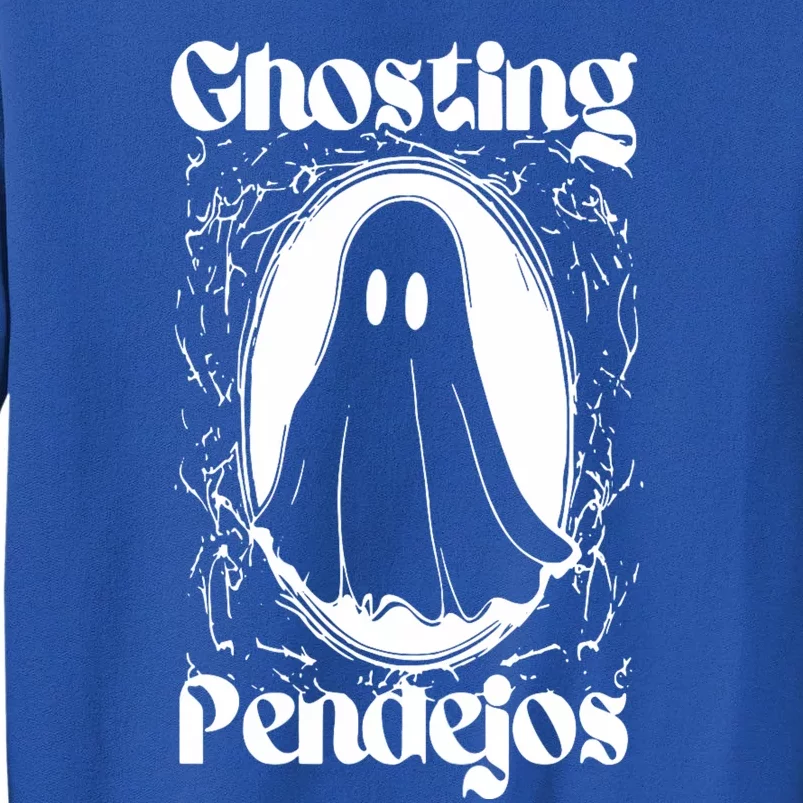 Ghosting Pendejos Funny Mexican Ghost Halloween Tall Sweatshirt