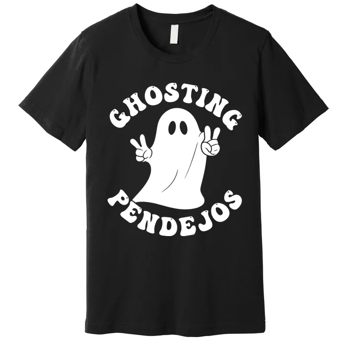 Ghosting Pendejos Funny Mexican Ghost Halloween Meme Premium T-Shirt