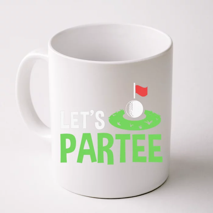 Golf Player Funny Golfing Outfits Golf Pun Let's Partee Front & Back Coffee Mug