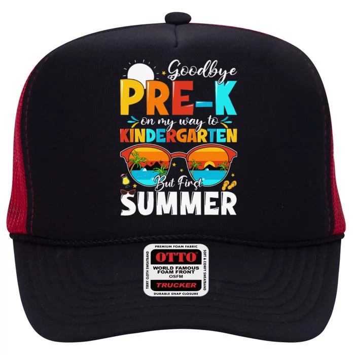 Goodbye Prek Graduation To Kindergarten Hello Summer High Crown Mesh Trucker Hat