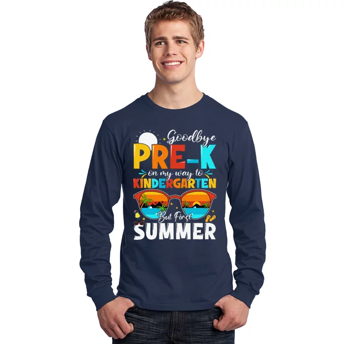 Goodbye Prek Graduation To Kindergarten Hello Summer Long Sleeve Shirt